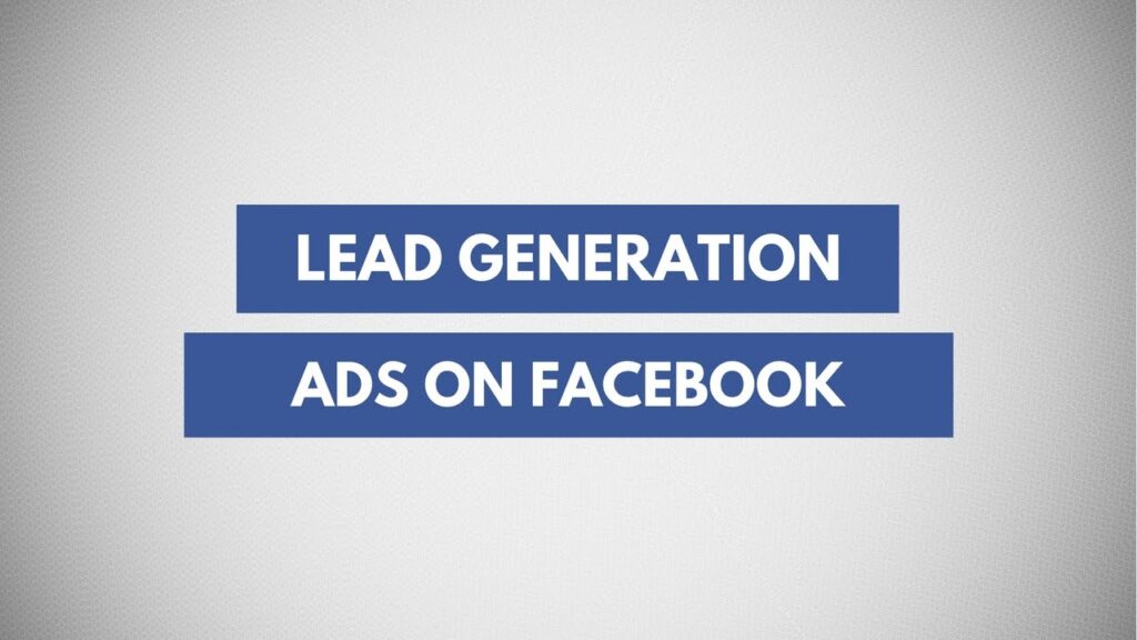 génération de leads avec les pubs Facebook